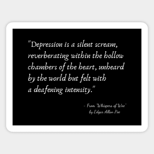 A Quote about Depression from "Whispers of Woe" by Edgar Allan Poe Sticker